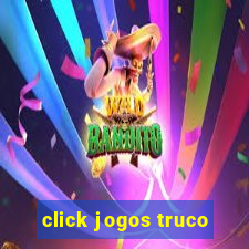 click jogos truco